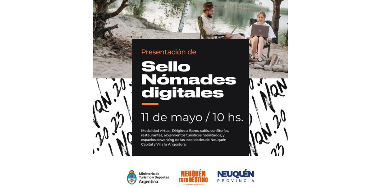 Presentarán el Sello Nómades Digitales en Neuquén y Villa la Angostura thumbnail